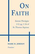 On Faith – Summa Theologiae 2–2, qq. 1–16 of St. Thomas Aquinas