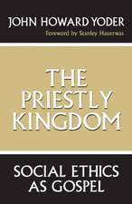 The Priestly Kingdom – Social Ethics as Gospel