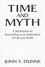 Time and Myth – A Meditation on Storytelling as an Exploration of Life and Death