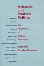 Aristotle and Modern Politics – The Persistence of Political Philosophy