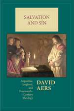 Salvation and Sin – Augustine, Langland, and Fourteenth–Century Theology