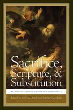 Sacrifice, Scripture, and Substitution – Readings in Ancient Judaism and Christianity