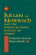 Julian of Norwich – And the Mystical Body Politic of Christ