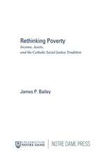 Rethinking Poverty – Income, Assets, and the Catholic Social Justice Tradition