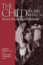 The Child in Latin America – Health, Development, and Rights