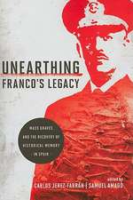 Unearthing Franco`s Legacy – Mass Graves and the Recovery of Historical Memory in Spain