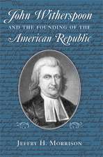 John Witherspoon and the Founding of the America – Catholicism in American Culture