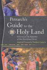 Petrarch′s Guide to the Holy Land – Itinerary to the Sepulcher of Our Lord Jesus Christ