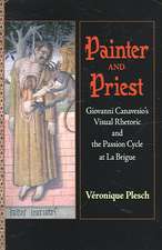 Painter and Priest – Giovanni Canavesio`s Visual Rhetoric and the Passion Cycle at La Brigue