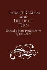 Thomist Realism and the Linguistic Turn – Toward a More Perfect Form of Existence