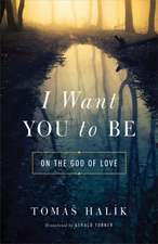 I Want You to Be – On the God of Love