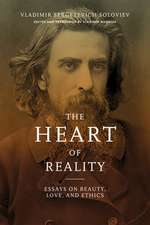 The Heart of Reality – Essays on Beauty, Love, and Ethics