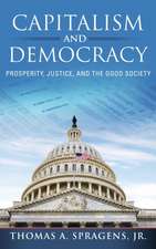 Capitalism and Democracy – Prosperity, Justice, and the Good Society