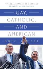 Gay, Catholic, and American – My Legal Battle for Marriage Equality and Inclusion