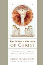 The Whole Mystery of Christ – Creation as Incarnation in Maximus Confessor