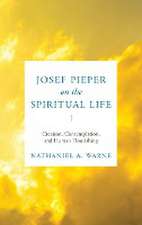 Josef Pieper on the Spiritual Life – Creation, Contemplation, and Human Flourishing