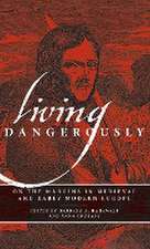 Living Dangerously – On the Margins in Medieval and Early Modern Europe