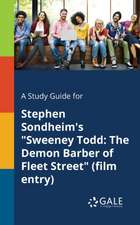 A Study Guide for Stephen Sondheim's "Sweeney Todd