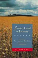 Sweet Land of Liberty – The Ordeal of the American Revolution in Northampton County, Pennsylvania