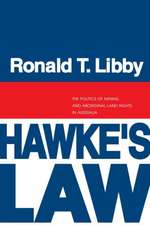 Hawke`s Law – The Politics of Mining and Aboriginal Land Rights in Australia