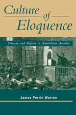 Culture of Eloquence – Oratory and Reform in Antebellum America