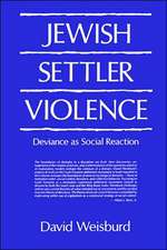 Jewish Settler Violence – Deviance as Social Reaction