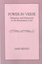 Power in Verse – Metaphor and Metonymy in the Renaissance Lyric