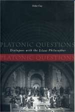 Platonic Questions – Dialogues with the Silent Philosopher