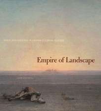 Empire of Landscape – Space and Ideology in French Colonial Algeria