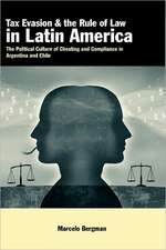 Tax Evasion and the Rule of Law in Latin America – The Political Culture of Cheating and Compliance in Argentina and Chile