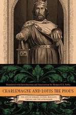 Charlemagne and Louis the Pious – Lives by Einhard, Notker, Ermoldus, Thegan, and the Astronomer