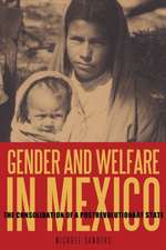 Gender and Welfare in Mexico – The Consolidation of a Postrevolutionary State