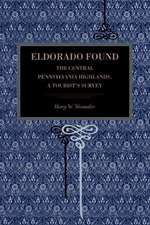 Eldorado Found – The Central Pennsylvania Highlands; A Tourist`s Survey