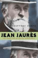 Jean Jaurès – The Inner Life of Social Democracy