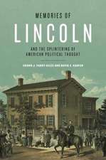 Memories of Lincoln and the Splintering of American Political Thought