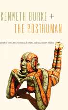 Kenneth Burke + The Posthuman