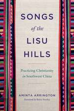 Songs of the Lisu Hills – Practicing Christianity in Southwest China