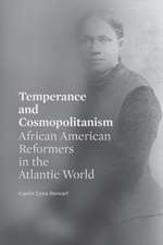 Temperance and Cosmopolitanism – African American Reformers in the Atlantic World