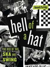 Hell of a Hat – The Rise of ′90s Ska and Swing