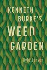 Kenneth Burke′s Weed Garden – Refiguring the Mythic Grounds of Modern Rhetoric