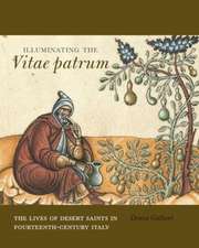 Illuminating the Vitae patrum – The Lives of Desert Saints in Fourteenth–Century Italy