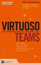 Virtuoso Teams: The Extraordinary Stories of Extraordinary Teams