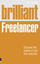 Kendall, L: Brilliant Freelancer