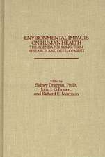 Environmental Impacts on Human Health: The Agenda for Long-Term Research and Development