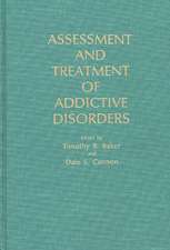 Assessment and Treatment of Addictive Disorders