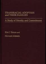 Transracial Adoptees and Their Families: A Study of Identity and Commitment