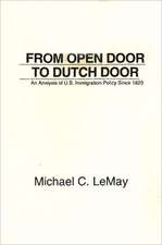 From Open Door to Dutch Door: An Analysis of U.S. Immigration Policy Since 1820