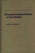 Neuropsychological Bases of God Beliefs.: Implications for Medical Science, Clinical Practice, and Public Health Policy