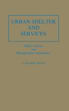 Urban Shelter and Services: Public Policies and Management Approaches