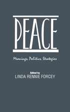 Peace: Meanings, Politics, Strategies